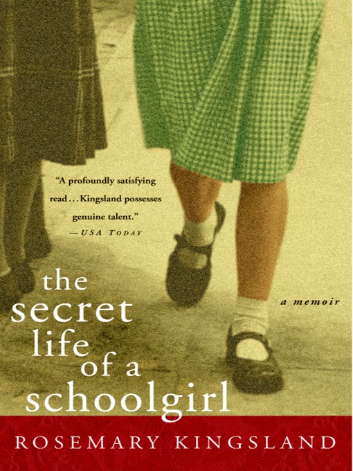 Title details for The Secret Life of a Schoolgirl by Rosemary Kingsland - Available